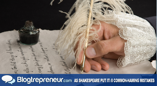 As Shakespeare Put It: 8 Common Business-Naming Mistakes