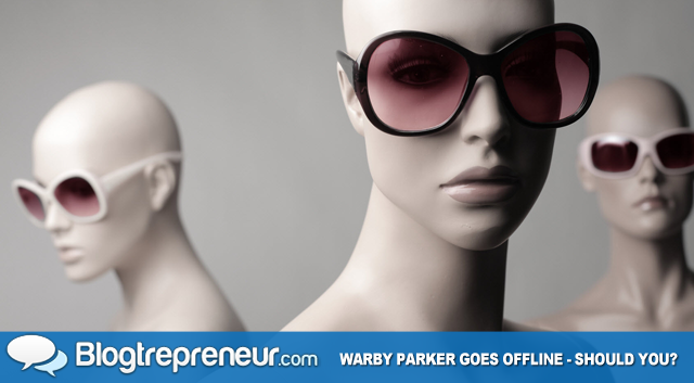 Warby Parker Goes Offline - Should You?